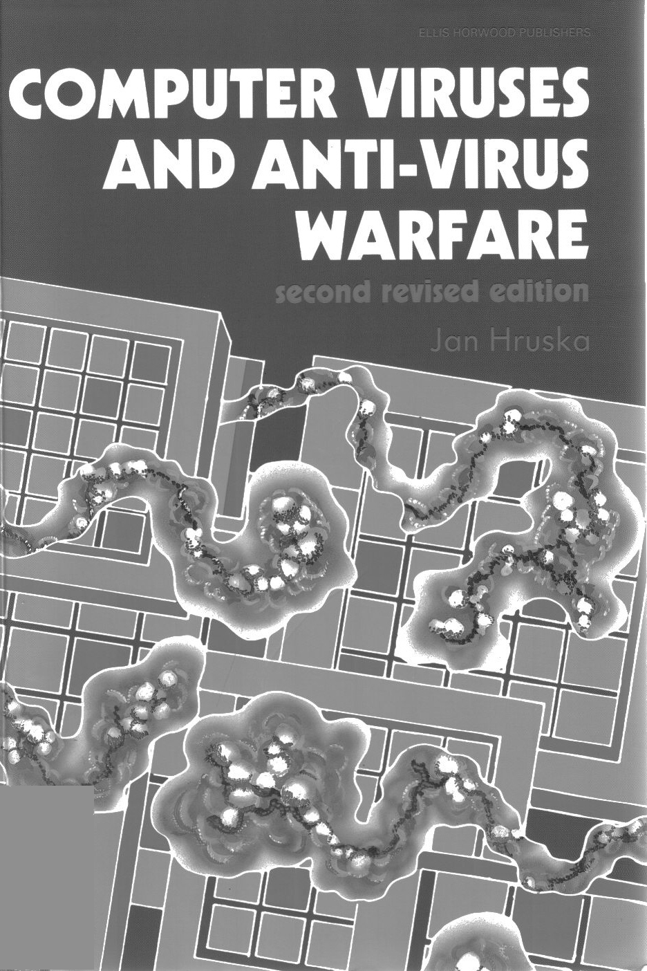 ﻿COMPUTER VIRUSES AND ANTI-VIRUS WARFARE, Second Revised Edition, ISBN 0-13-036377-4 (book cover)