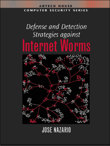 Defense and Detection Strategies against Internet Worms (book cover)