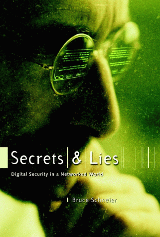 Secrets & Lies: Digital Security in a Networked World (book cover)